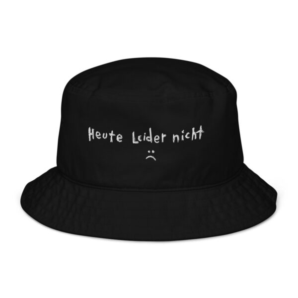 Heute Leider Nicht - bucket hat